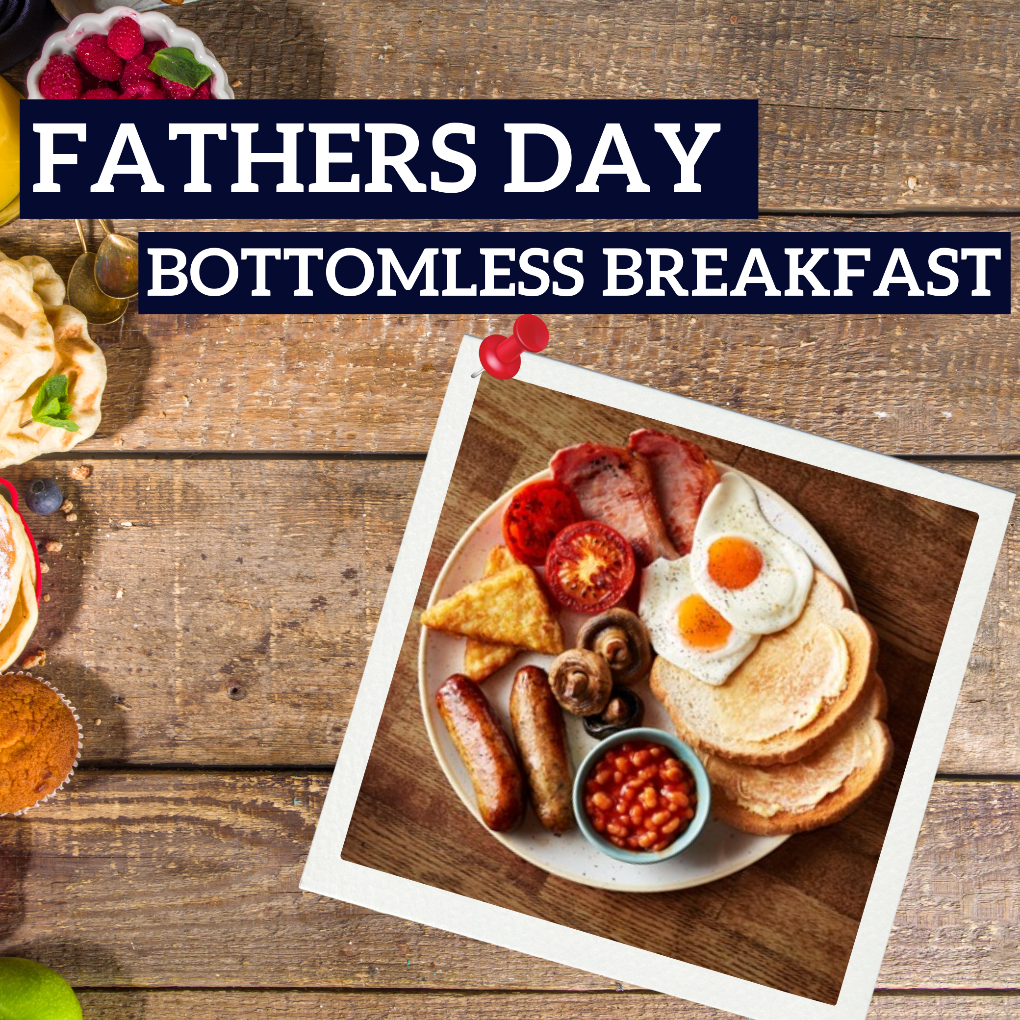 Fathers Day Bottomless Breakfast
